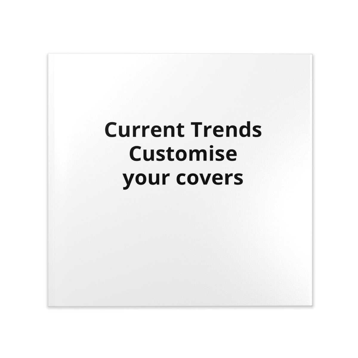 Hardcover Photo Book — Customisable Photo Album ("Current Trends: Customise your covers")
